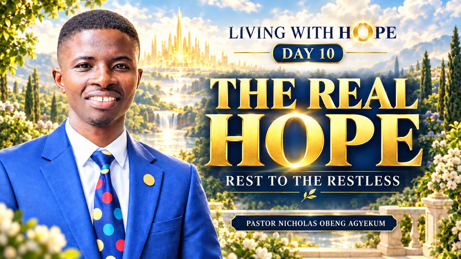 Day 10 — The Real Hope: Rest to the restless