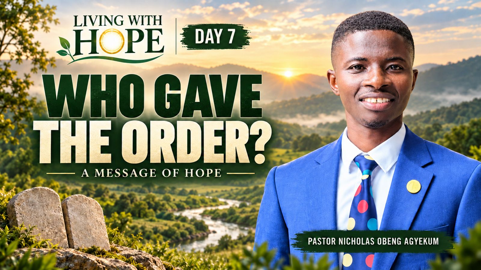 Day 7 — Who Gave the Order?: A message of hope
